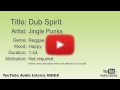 Dub Spirit Jingle Punks Reggae Happy YouTube Audio Library BGM