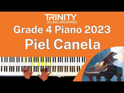 TRINITY Grade 4 Piano 2023 - Piel Canela (Capó, arr. Wilson)