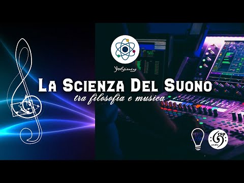 La Scienza del Suono - tra filosofia e musica (con Francesco Altomare)