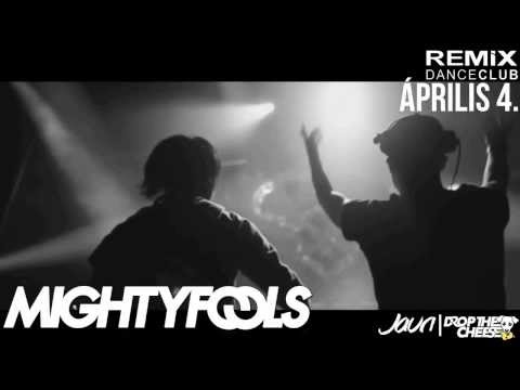 MIGHTYFOOLS @ Club REMIX | Április 4., Péntek
