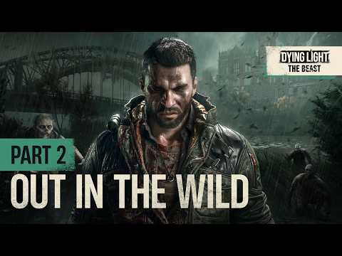 Vorschaubild: Dying Light: The Beast — Part 2: Out in the Wild