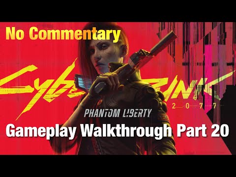 Phantom Liberty | Cyberpunk 2077 Gameplay Walkthrough | Part 20