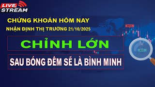 Download the video "CHỈNH LỚN - SAU BÓNG ĐÊM SẼ LÀ BÌNH MINH| CHỨNG KHOÁN HÔM NAY - NHẬN ĐỊNH THỊ TRƯỜNG 21/10/2025"