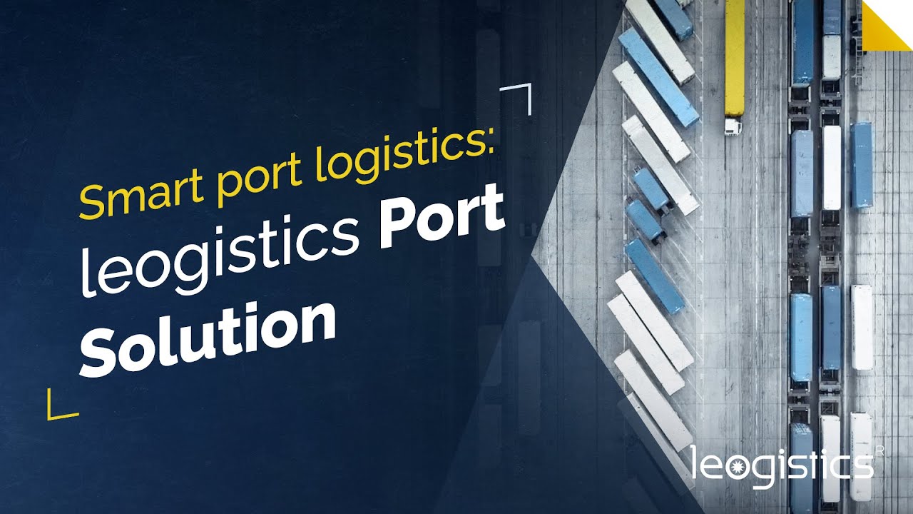 Smart port logistics: leogistics Port Solution