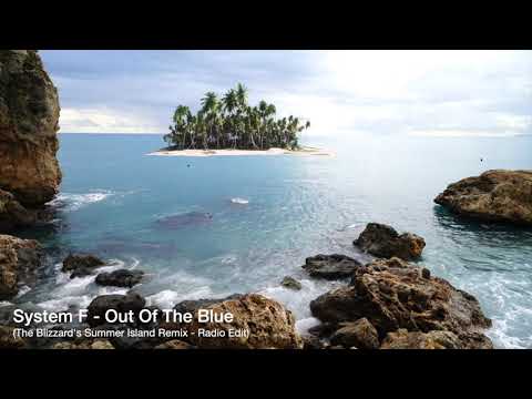 System F – Out Of The Blue (The Blizzard's Summer Island Remix) - Radio Edit