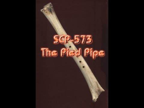 Agent Zero's SCP Audio Files - SCP-573 (The Pied Pipe)