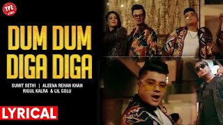 LYRICAL Dum Dum Diga Diga | Sumit Sethi | Aleena Rehan Khan | Lil Golu | Rigul Kalra