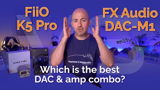 Video thumbnail for FiiO K5 Pro vs FX Audio DAC-M1 - Which is the best DAC & amp combo? by Passion for Sound