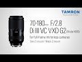 TAMRON 70-180mm F2.8 VC G2 (Model A065)Promotional Video