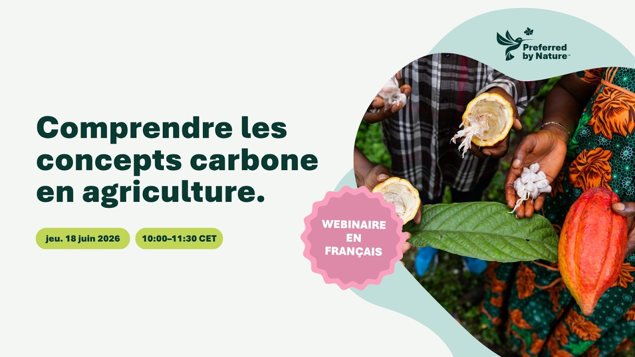 Understanding Carbon in Agriculture | Preferred by Nature Webinar | Delivered in French