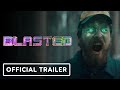 Blasted - Official Trailer (2022) Netflix
