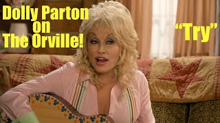 Dolly Parton Sings &quot;Try&quot; On The Orville!