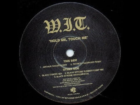 W.I.T. – Hold Me, Touch Me (Patrick Pulsinger Remix)