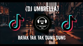 Download lagu DJ UMBRELLA RATAK TAK - TAK DUNG - DUNG VIRAL TIKTOK 2021 mp3