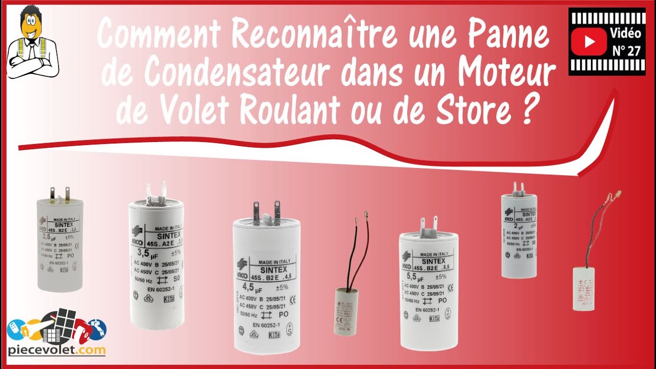 N°27 - Comment reconnaître la Panne d'un Condensateur dans un Moteur de Volet Roulant ou de Store