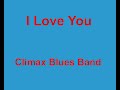 I Love You -  Climax Blues Band - with lyrics