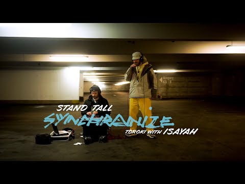 Synchronize: Stand Tall | Toroki x Isayah