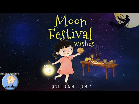 Moon Festival Wishes | By Jillian Lin | Read Aloud