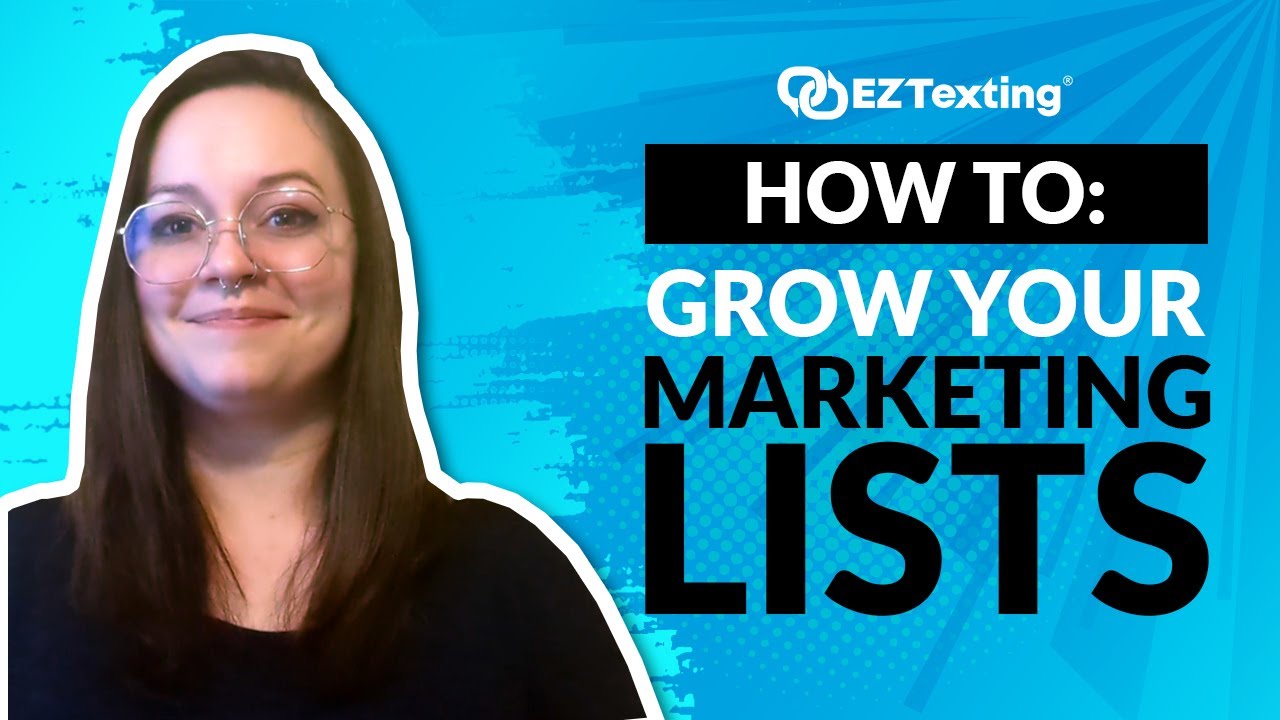 Opt-In Text Messaging: How to Grow Your Marketing List | EZ Texting Tutorial
