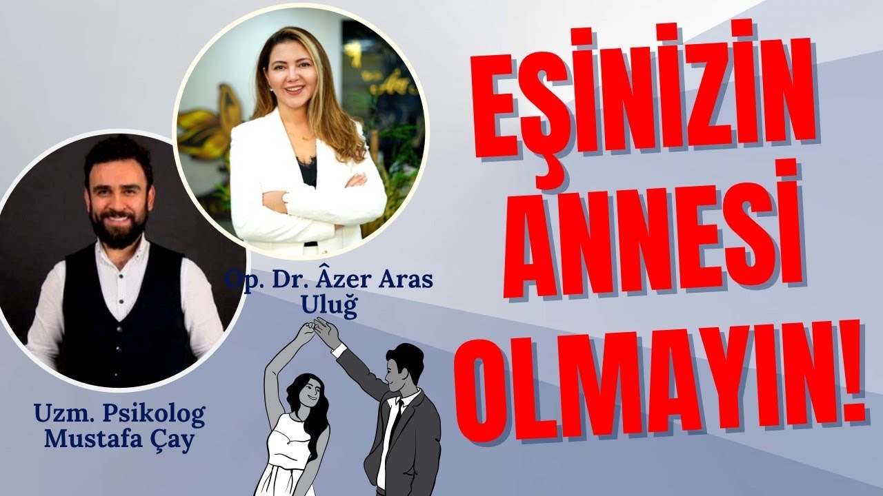 Eşinizin annesi olmayın!