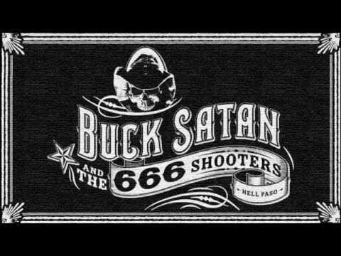 Buck Satan and the 666 Shooters - Quicker Than Liquor
