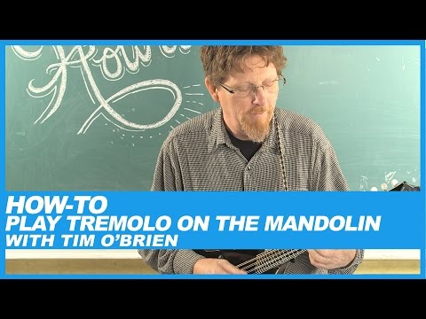 How-To Play Tremolo on the Mandolin with Tim O'Brien