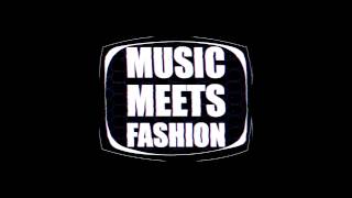 MUSIC MEETS FASHION  Promo Video (Original)