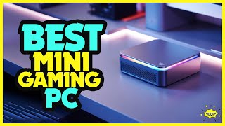 🔶Top 5: Best Mini Gaming Pc In 2026 🏆 [ Mini Pc For Gaming ] Mini Mac Computer