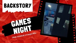 True Horror Stories POV - Games Night (Backstory)