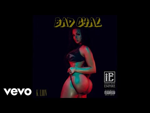 K Lion - Bad Gyal (Official Audio)