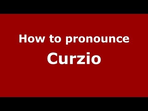 How to pronounce Curzio (Italian/Italy) - PronounceNames.com