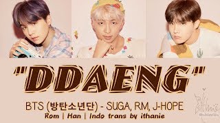 Download lagu BTS (방탄소년단) SUGA, RM, J-HOPE - DDAENG (Lirik Terjemahan Indonesia) mp3 Download lagu BTS (방탄소년단) SUGA, RM, J-HOPE - DDAENG (Lirik Terjemahan Indonesia) mp3