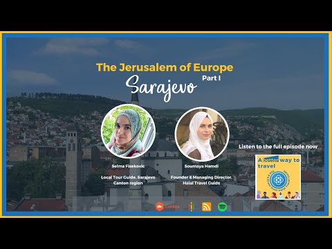 Sarajevo, the Jerusalem of Europe. Episode 2 Podcast Trailer