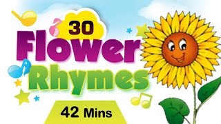 Top 30 Flower Rhymes For Kids | Flower Rhymes Collection | Most Popular Flower Nursery Rhymes