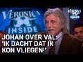Johan over val: 'Ik dacht dat ik kon vliegen' | VERONICA INSIDE
