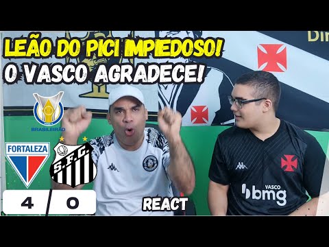 REACT REAÇÕES A FORTALEZA 4X0 SANTOS | LEÃO DO PICI DEVORA O PEIXE!