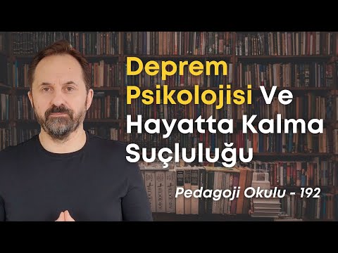 Pedagoji Okulu 192 - Deprem Psikolojisi ve Hayatta Kalma Suçluluğu #deprem