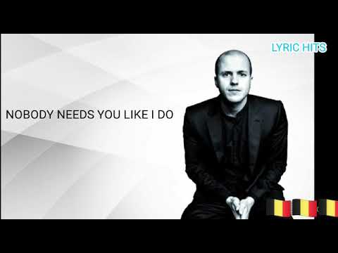 Milow - Nobody needs you Like I do (Lyrics)