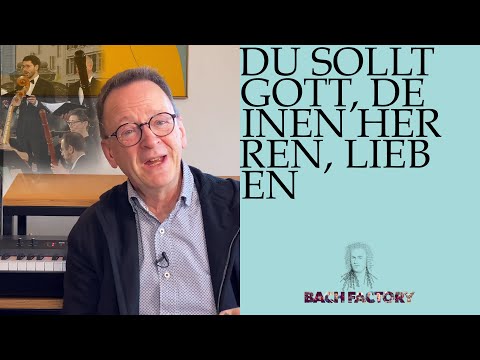 Essence of Love: J.S. Bach's BWV 77 "Du sollt Gott, deinen Herren, lieben" Explained | Bach Factory