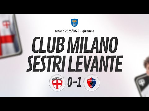 [ HIGHLIGHTS ] Club Milano v Sestri Levante - Matchday 23 Group A SERIE D 2025/2026