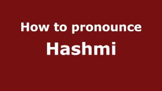 How to pronounce Hashmi