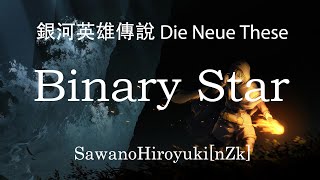 【HD】銀河英雄傳說Die Neue These 邂逅 - SawanoHiroyuki[nZk]:Uru - Binary Star【中英字幕】