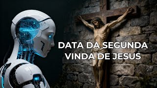 Inteligência Artificial Analisou Quando Jesus Virá Novamente