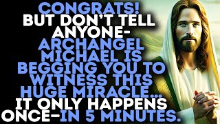 God Warns: "ARCHANGEL MICHAEL BEGS YOU TO WITNESS THIS… DON’T WAIT!" / Gods Message Now / God Says