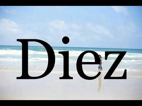 How To Pronounce Diez🌈🌈🌈🌈🌈🌈Pronunciation Of Diez