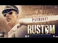 Rustom Movie Background Music BGM Akshay Kumar Ileana D Cruz Arjan Bajwa Esha Gupta