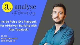 Inside Pulse ID's Playbook for AI-Driven Banking with Alex Topaloski
