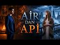 Air Dan Api Subtitle Indonesia HD