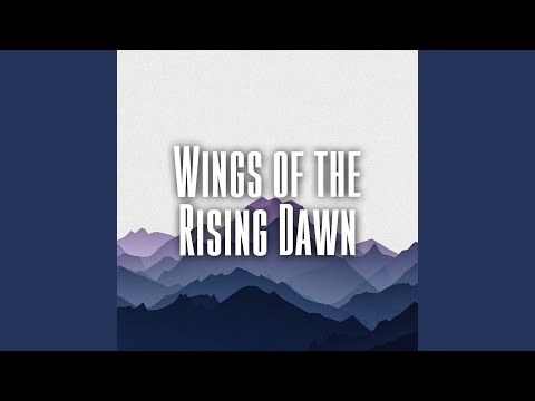 Wings of the Rising Dawn