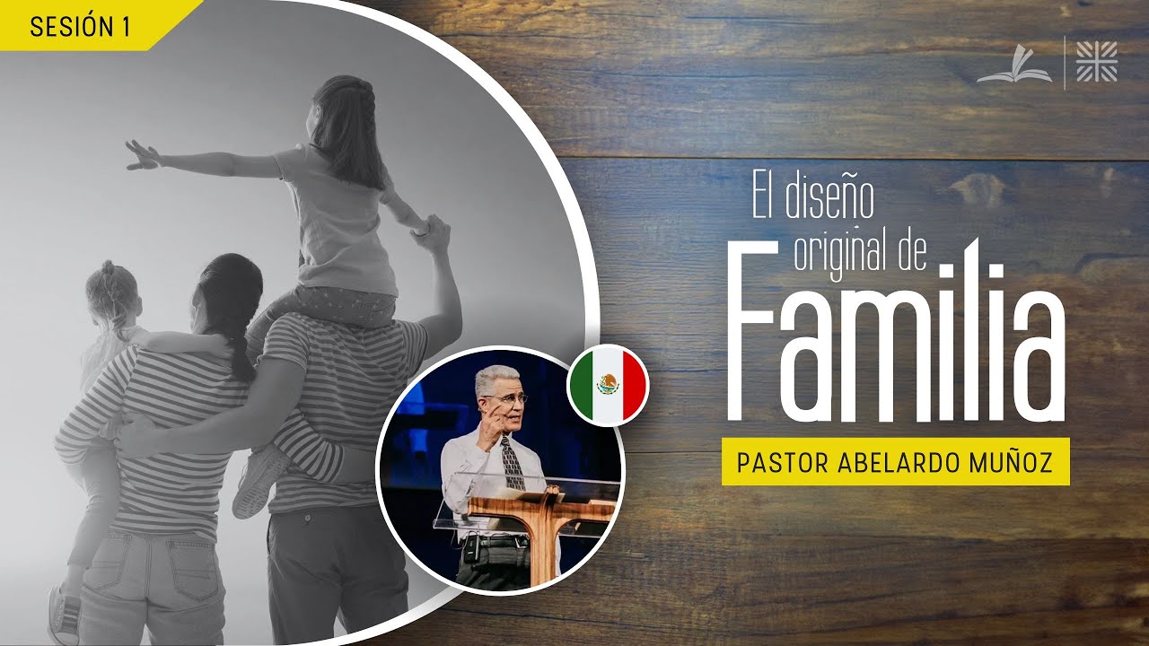 El diseño original de la familia | Abelardo Muñoz | Conferencia: 